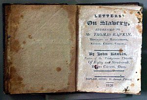 John Rankin's influential book, Letters On Slavery, published in 1826, was a collection of letters he wrote to his brother Thomas. These letters convinced Thomas to free his slaves and join the anti-slavery movement.