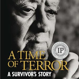 A Time of Terror: A Survivor's Story