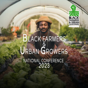 Black Farmers & Urban Growers 2023