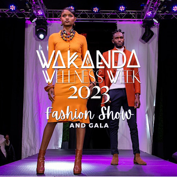 Wakanda Wellness Week Fashion Show