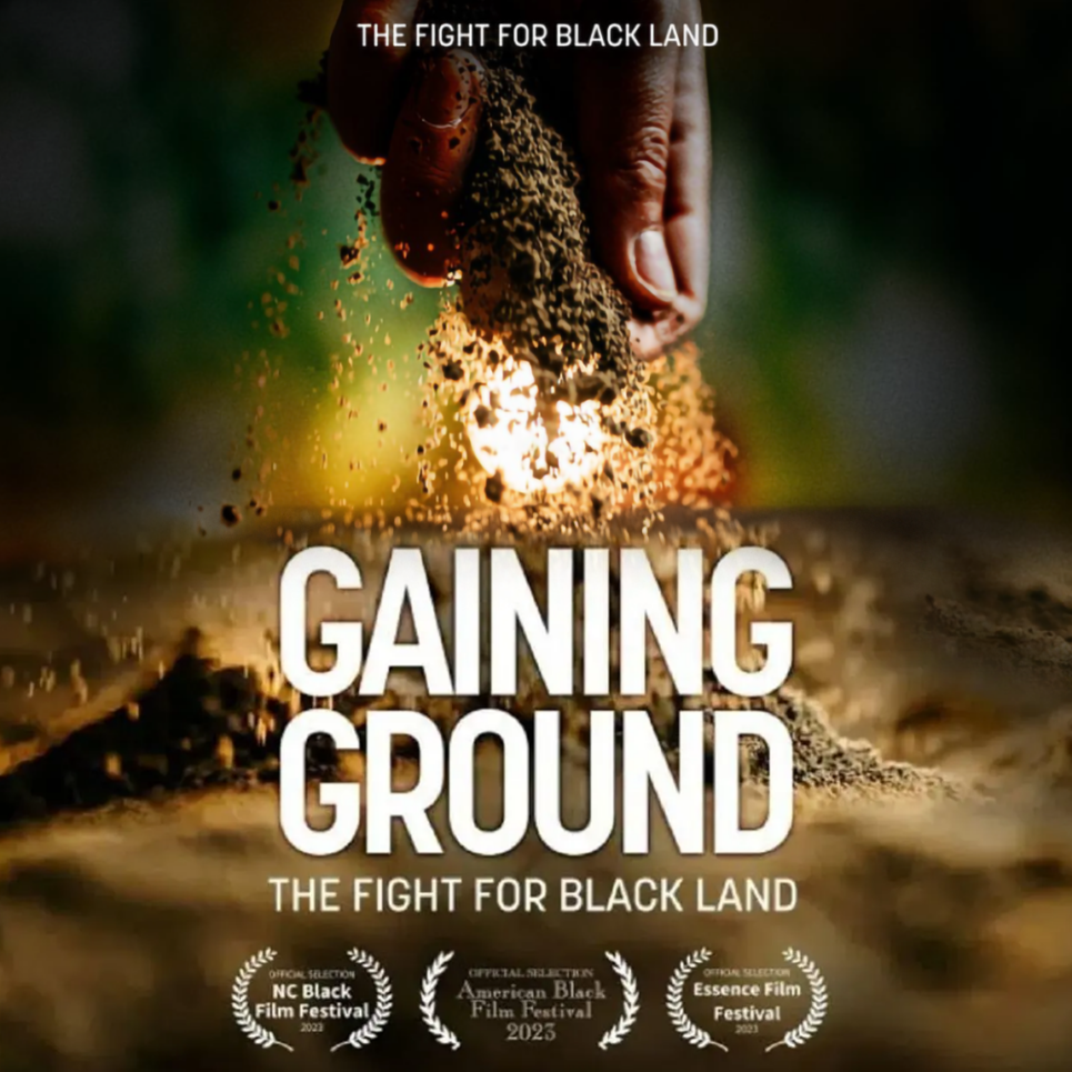 Gaining Ground: The Fight For Black Land
