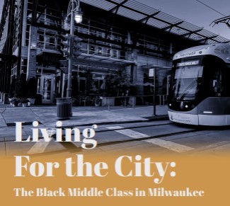Exhibit — Living for the City: The Black Middle Class in Milwaukee